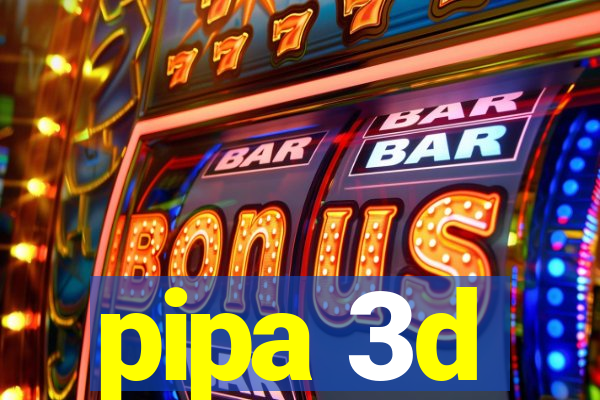 pipa 3d